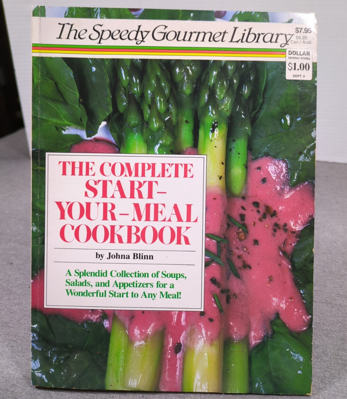 1987 The Complete Start-Your-Meal Cookbook Johna Blinn Speedy Gourmet Library