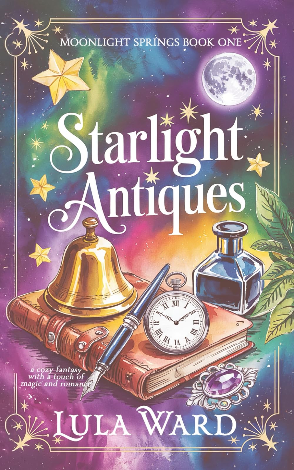 Starlight Antiques: a cozy fantasy with a touch of magic and romance (Moonli…