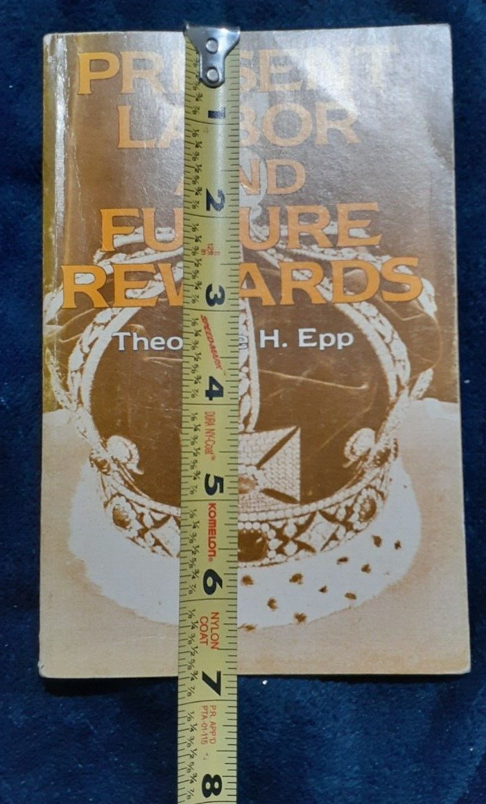 Present Labor And Future Rewards**STAINS, PENCIL MARKS***