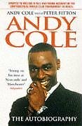 Andy Cole: The Autobiography By Andy Cole, Peter Fitton
