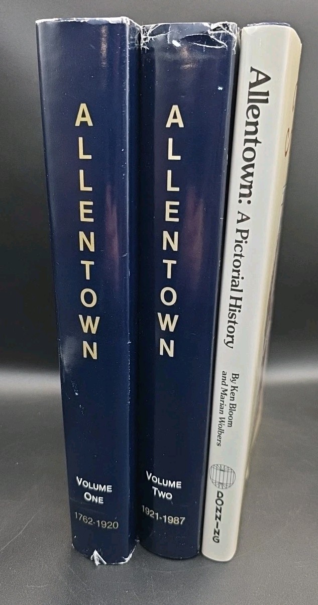 Allentown 1762-1987: A 225-Year History Volume I + II & A Pictorial History Lot