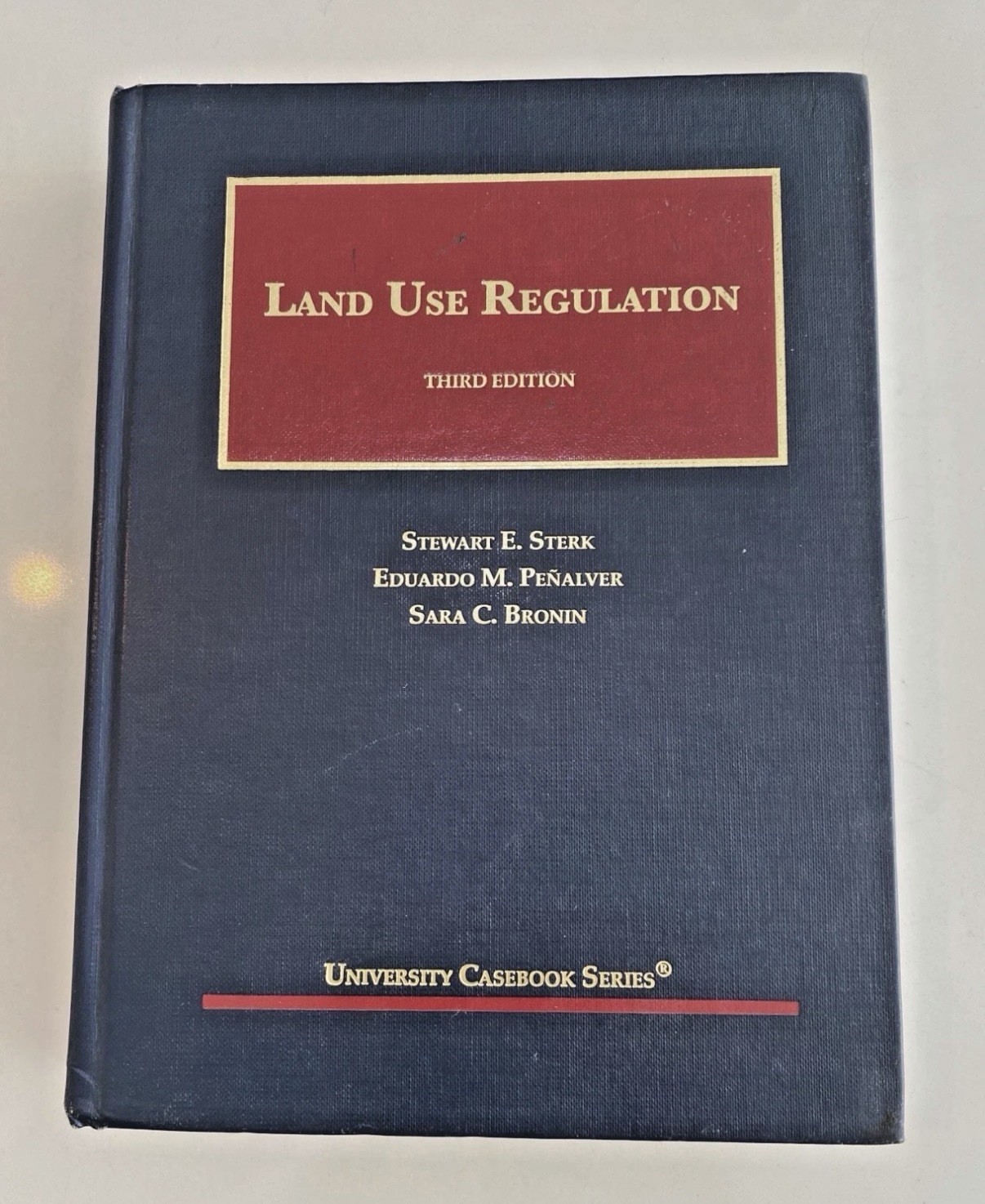 Land Use Regulation – Sterk, Peñalver, Bronin (3rd Edition) Textbook