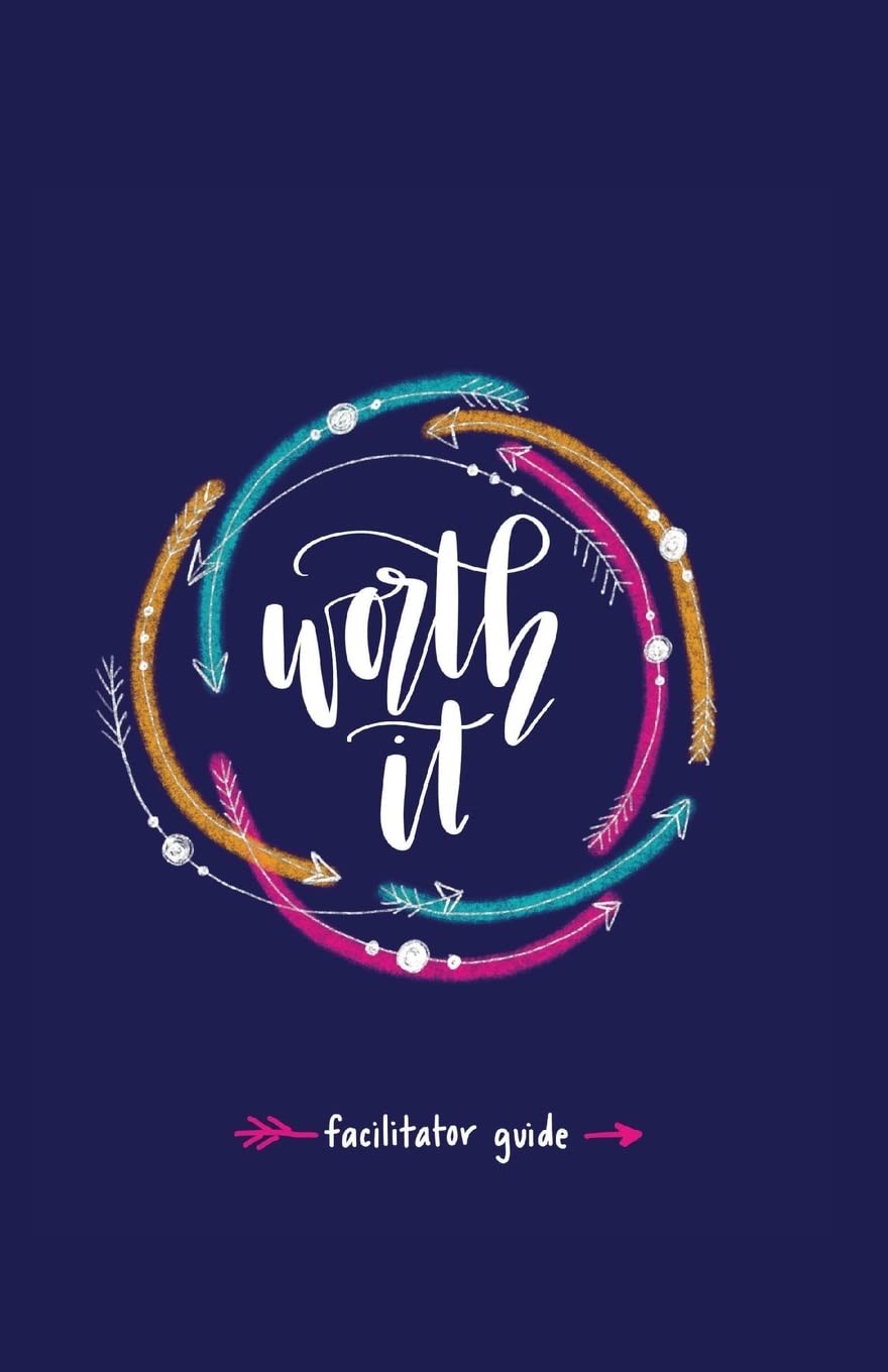 Worth it! Facilitator Guide by Curtis