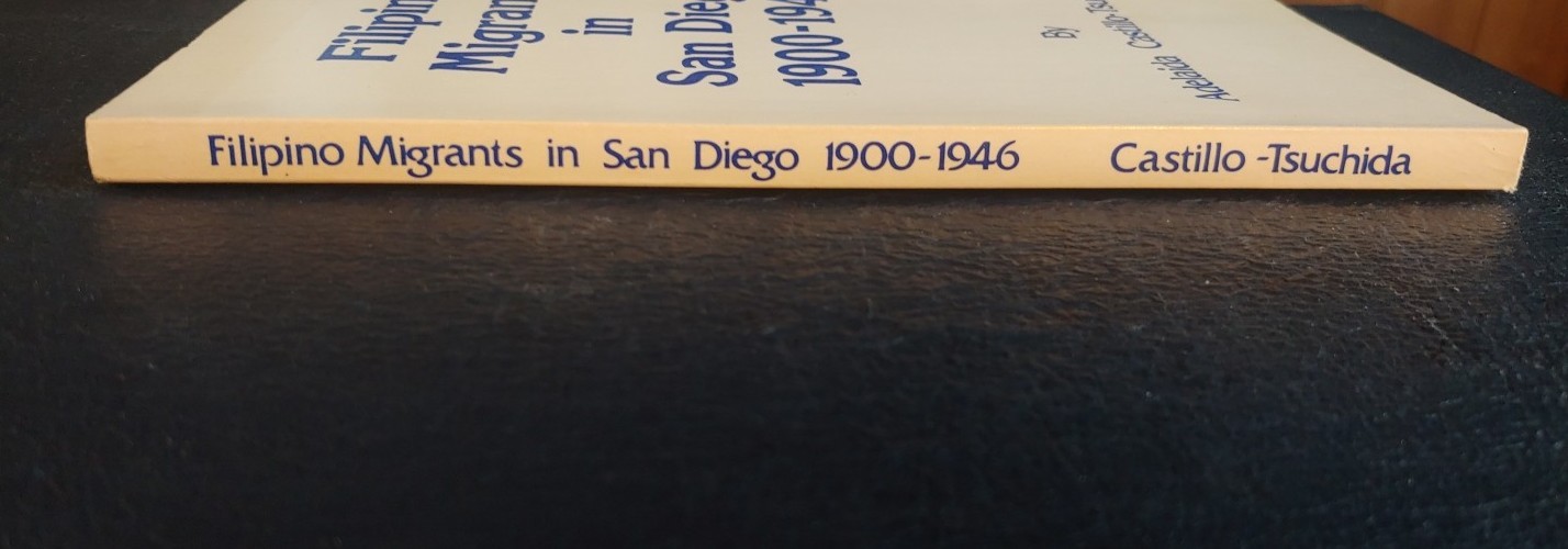 Filipino Migrants in San Diego 1900-1946 Adelaida Castillo-Tsuchida, History