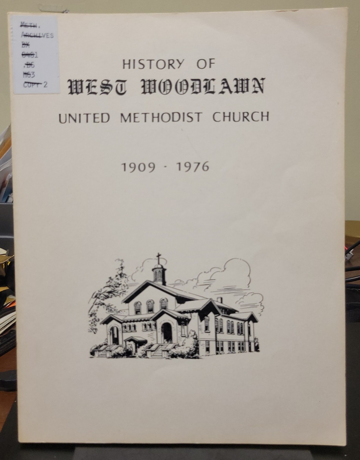 The History of West Woodlawn United Methodist Church 1909-76 Birmingham Alabama