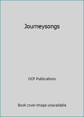 Journeysongs by OCP Publications