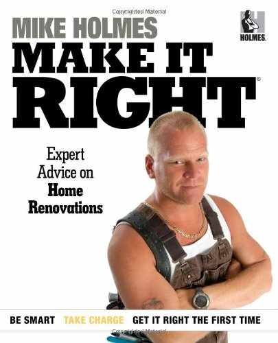 Make It Right: Expert Advice on Home – Paperback, by Holmes Mike – Very Good