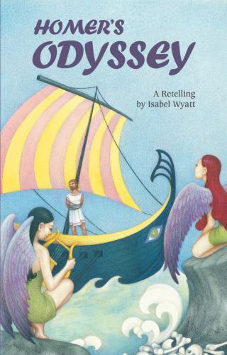 Homer’s Odyssey: A Retelling by Isabel Wyatt [VGD]