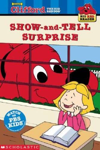 The Show-and-Tell Surprise (Clifford the Big Red Dog) (Big Red Re – VERY GOOD