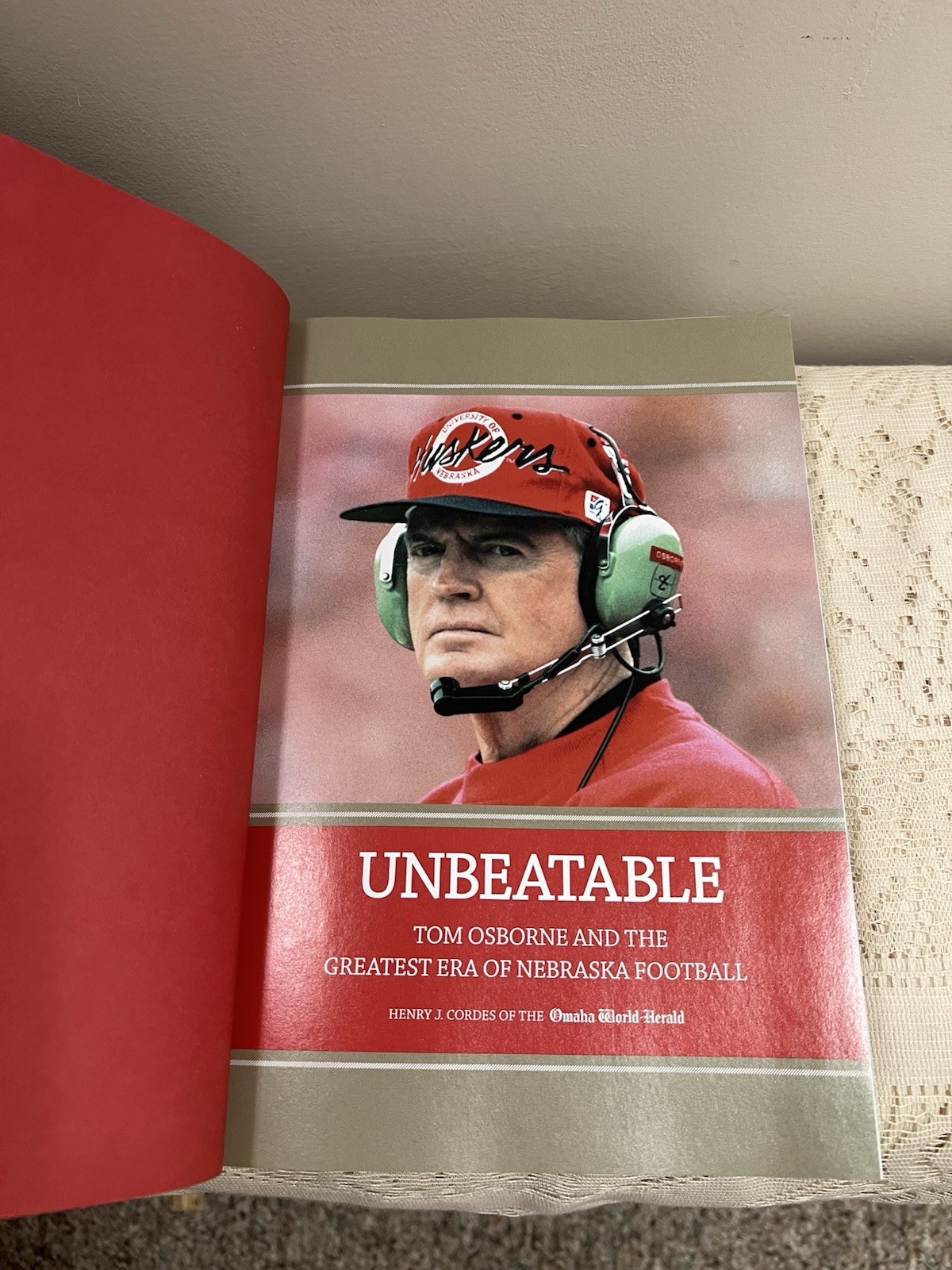 Unbeatable : Tom Osborne and the Greatest Era of Nebraska Football by Cordes