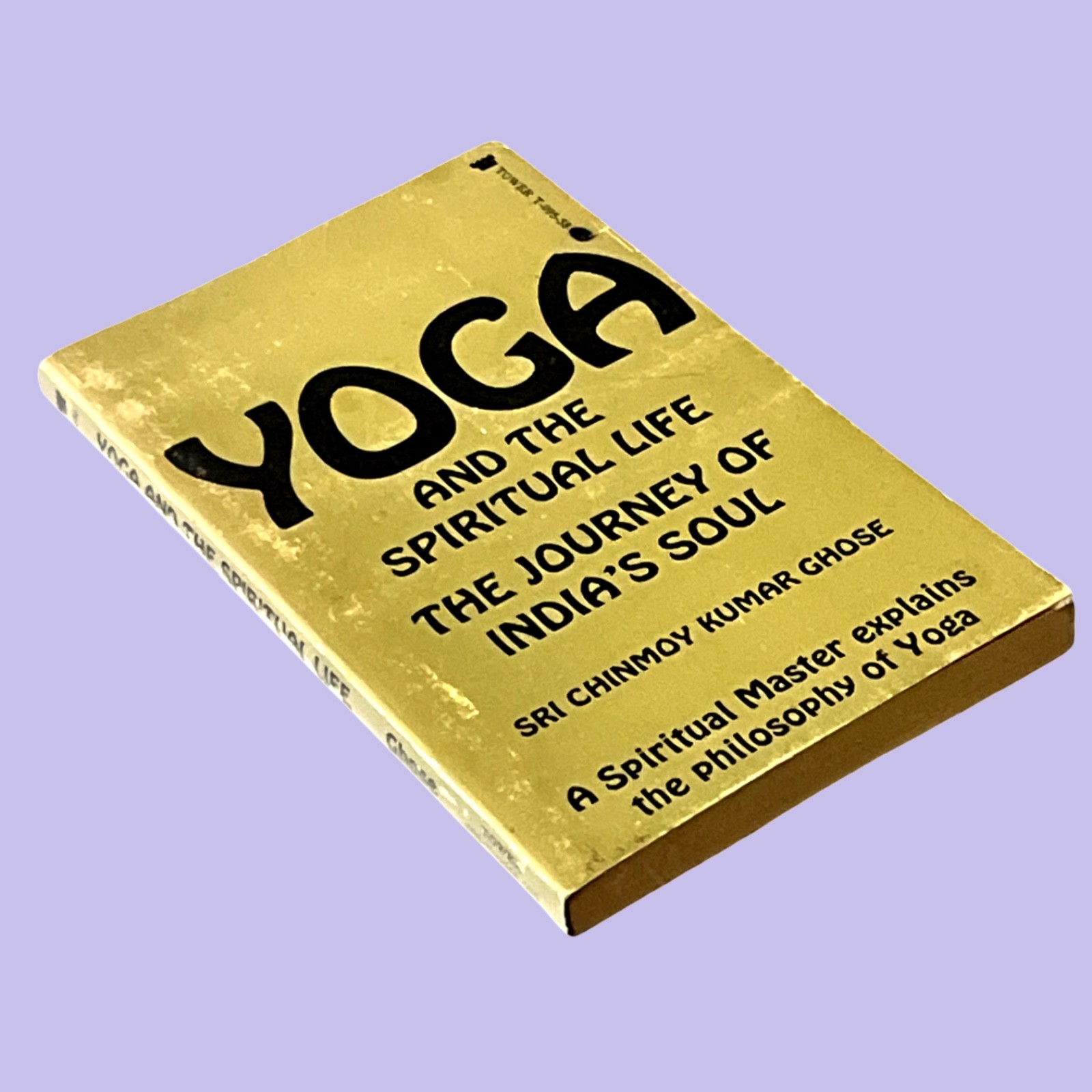 Yoga and the Spiritual Life (1970) Sri Chinmoy Kumar Ghose Tower Publications PB
