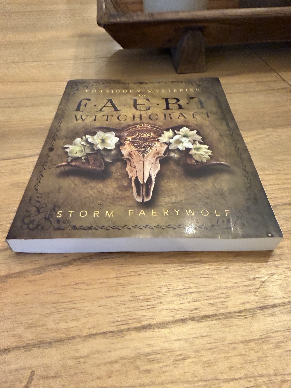 Forbidden Mysteries Of Faery Witchcraft By Storm Faerywolf