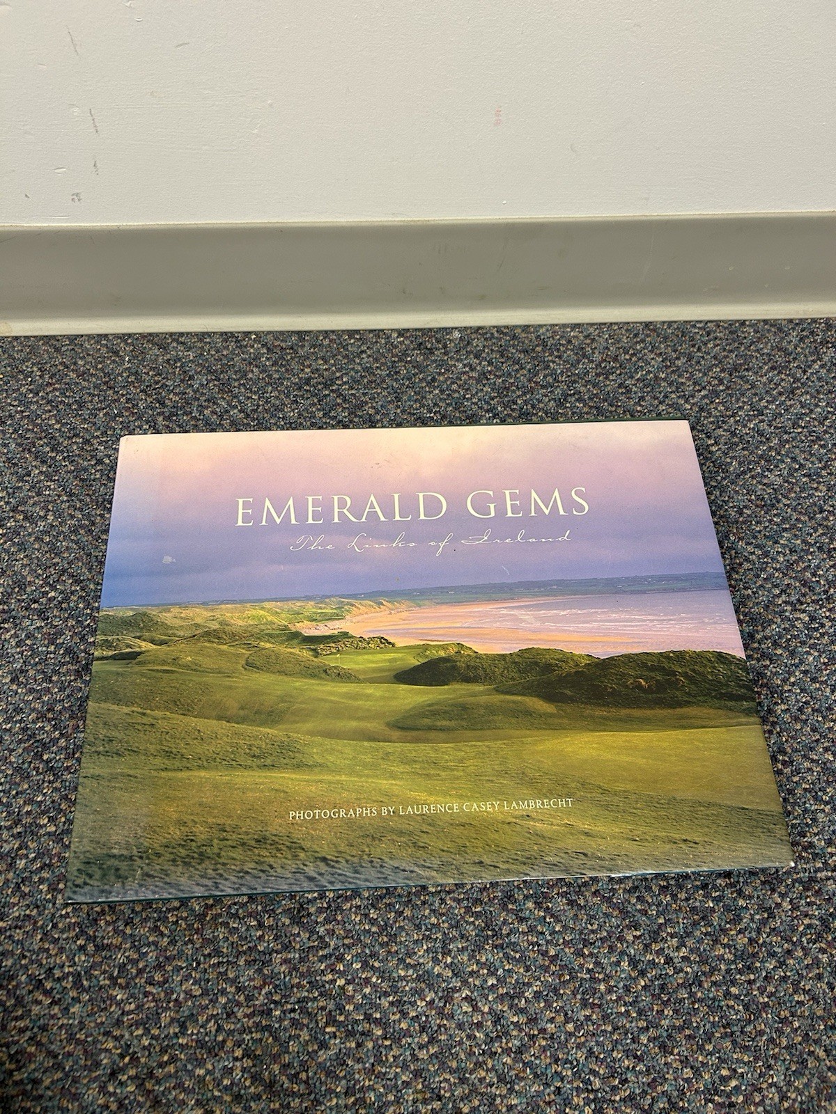 Emerald Gems: The Links of Ireland by Laurence Casey Lambrecht Hardcover 2002