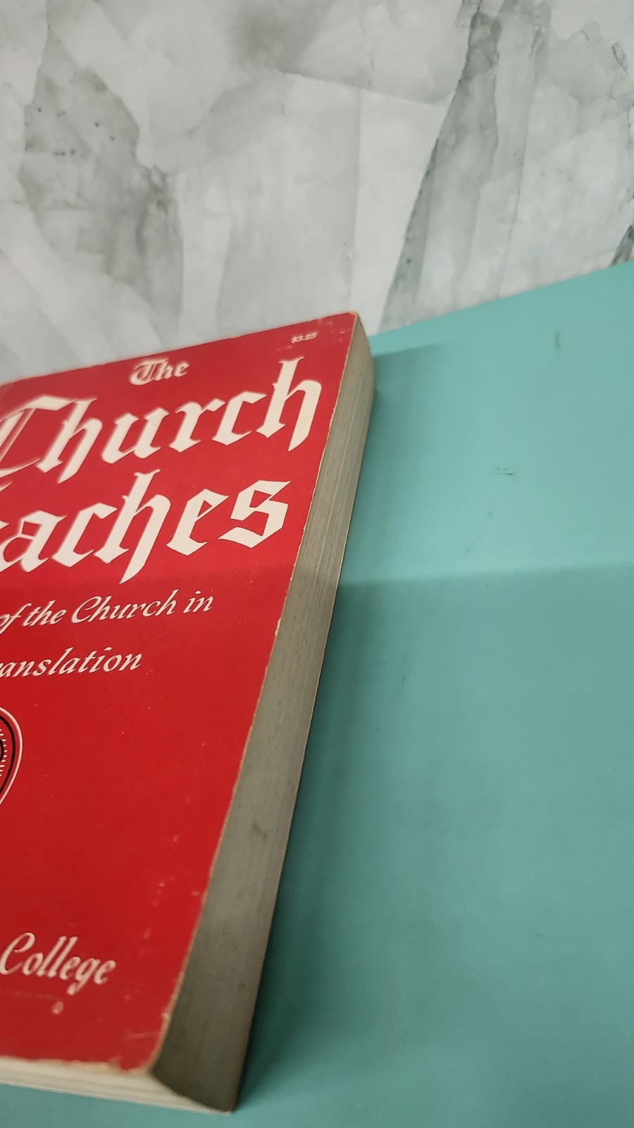 The Church Teaches Documents Of The Church by Jesuit Fathers of St, Mary’s U.