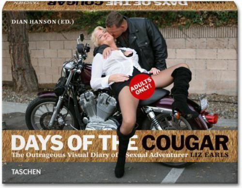 Days of The Cougar by Liz Earls and Dian Hanson Taschen Hardcover (New & Sealed)