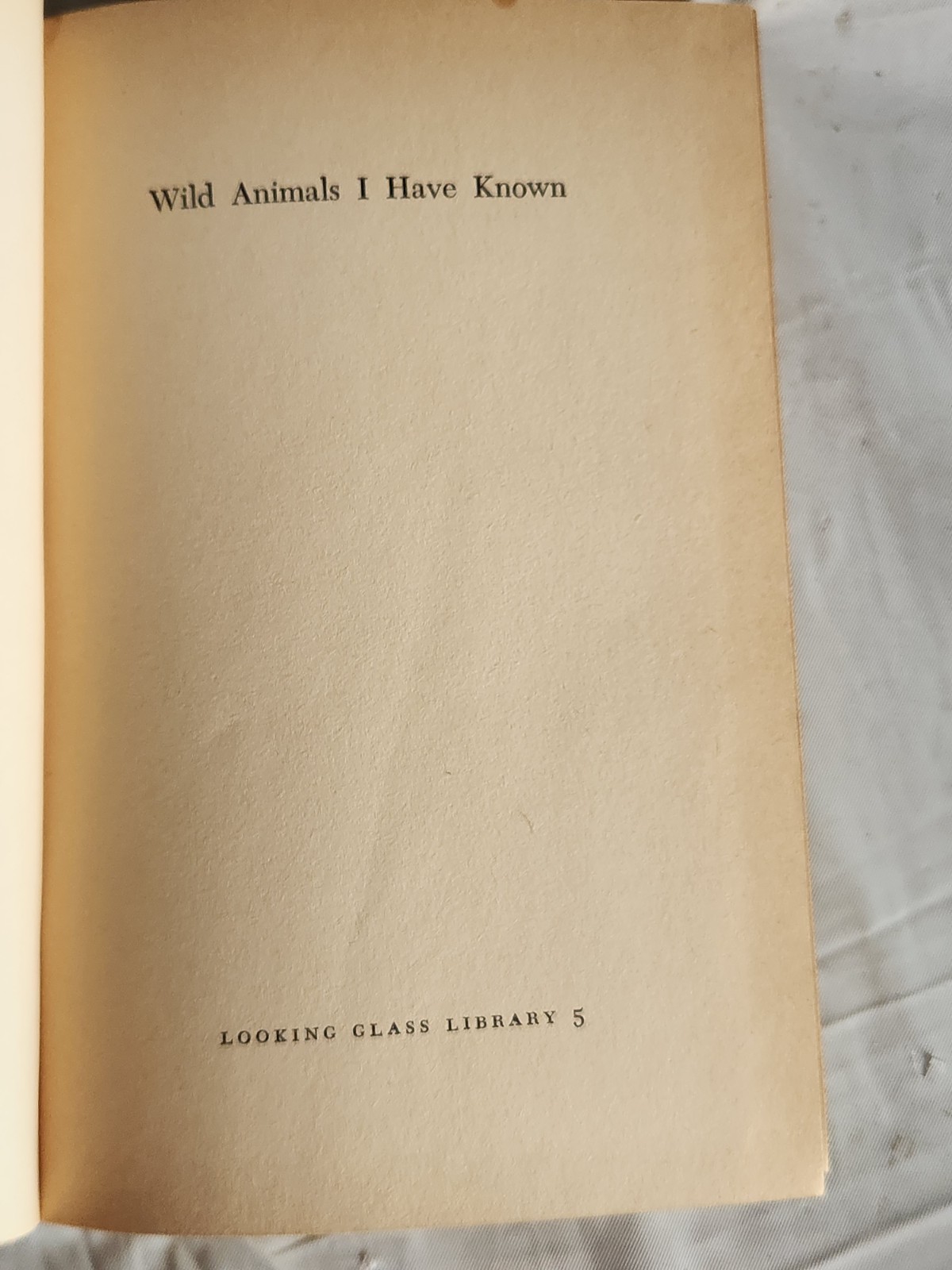 Wild Animals I Have Known Ernest Thompson Seton Hardcover Looking Glass Library
