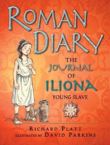 Roman Diary: The Journal of Iliona, A Young Slave – Paperback – VERY GOOD