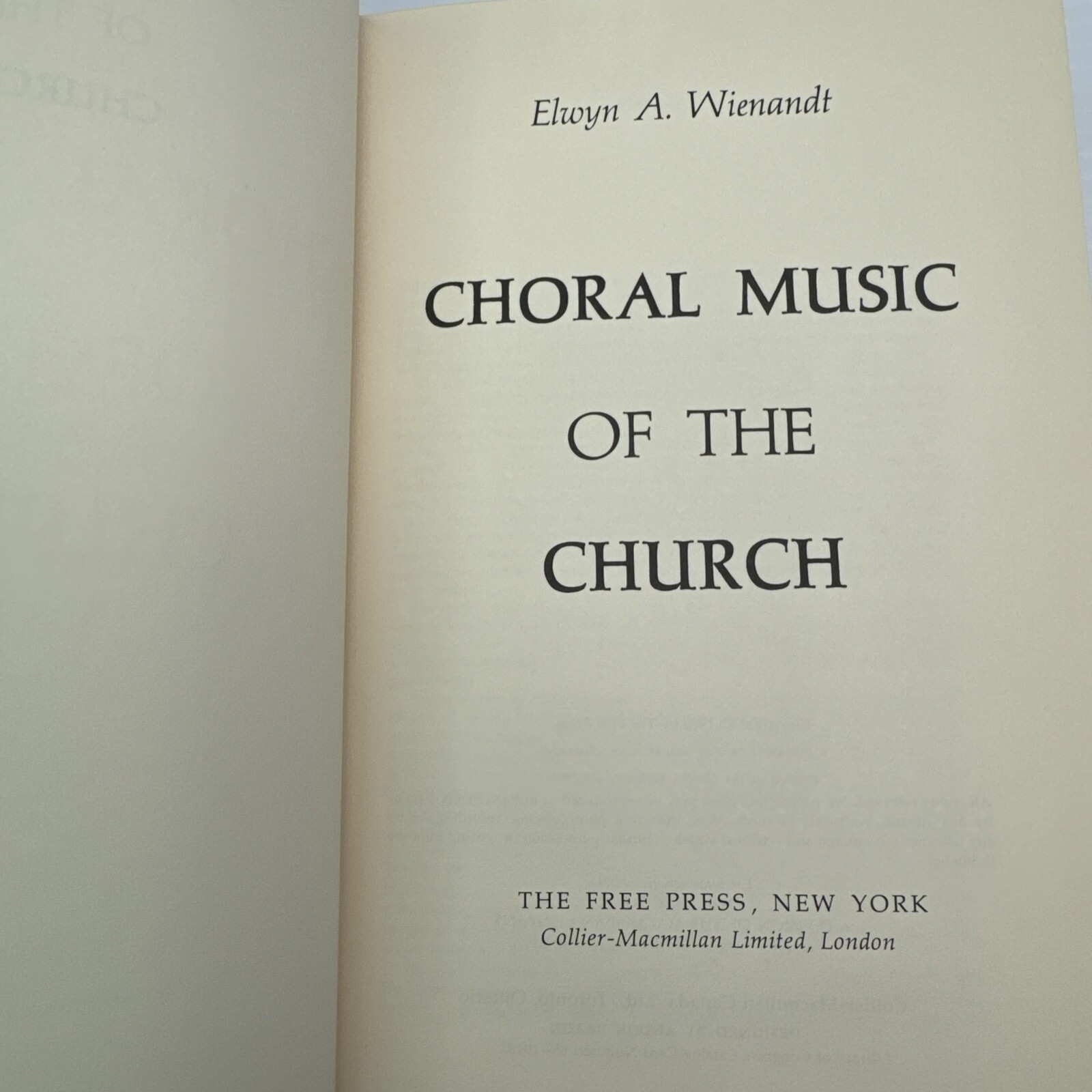 Choral Music of the Church Elwyn A. Wienandt 1965 Hardcover The Free Press