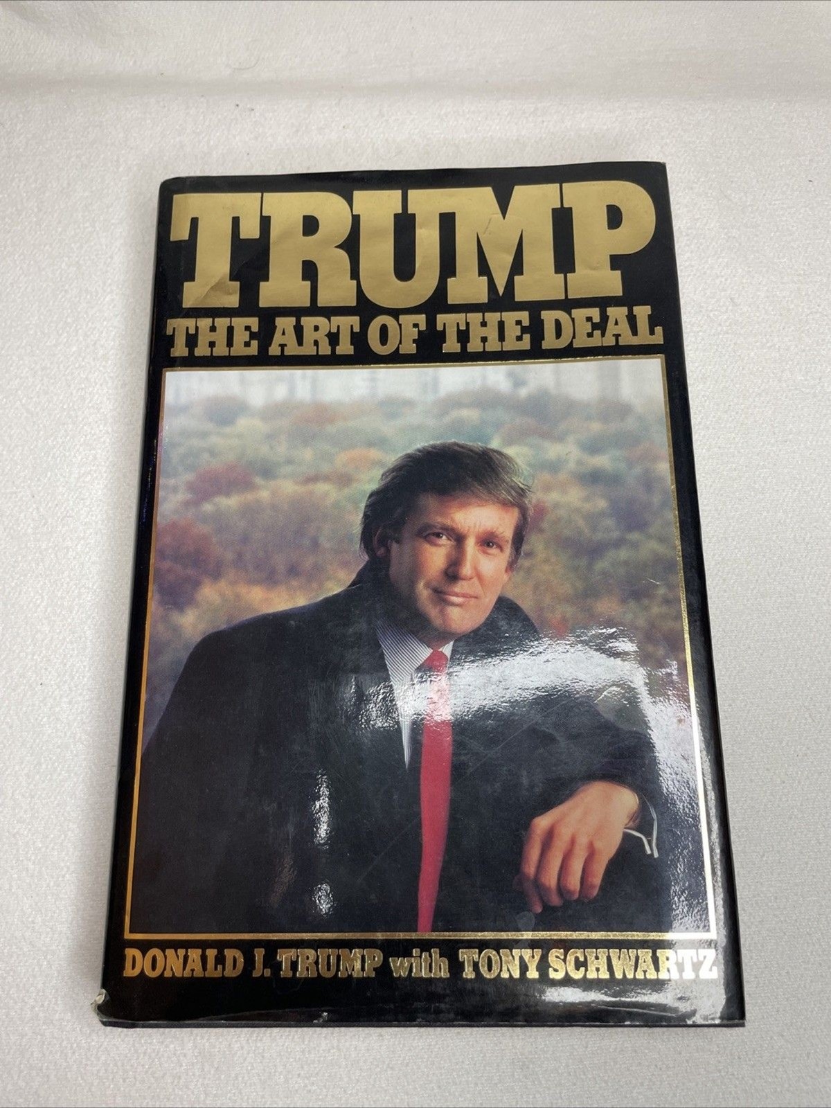 Donald Trump- The Art of the Deal – 1987 FIRST Edition – Hardcover- With Jacket