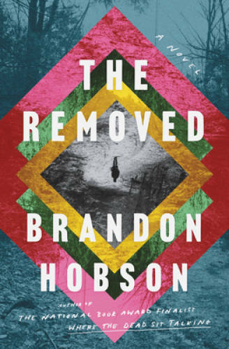 The Removed: A Novel – Hardcover By Hobson, Brandon – GOOD