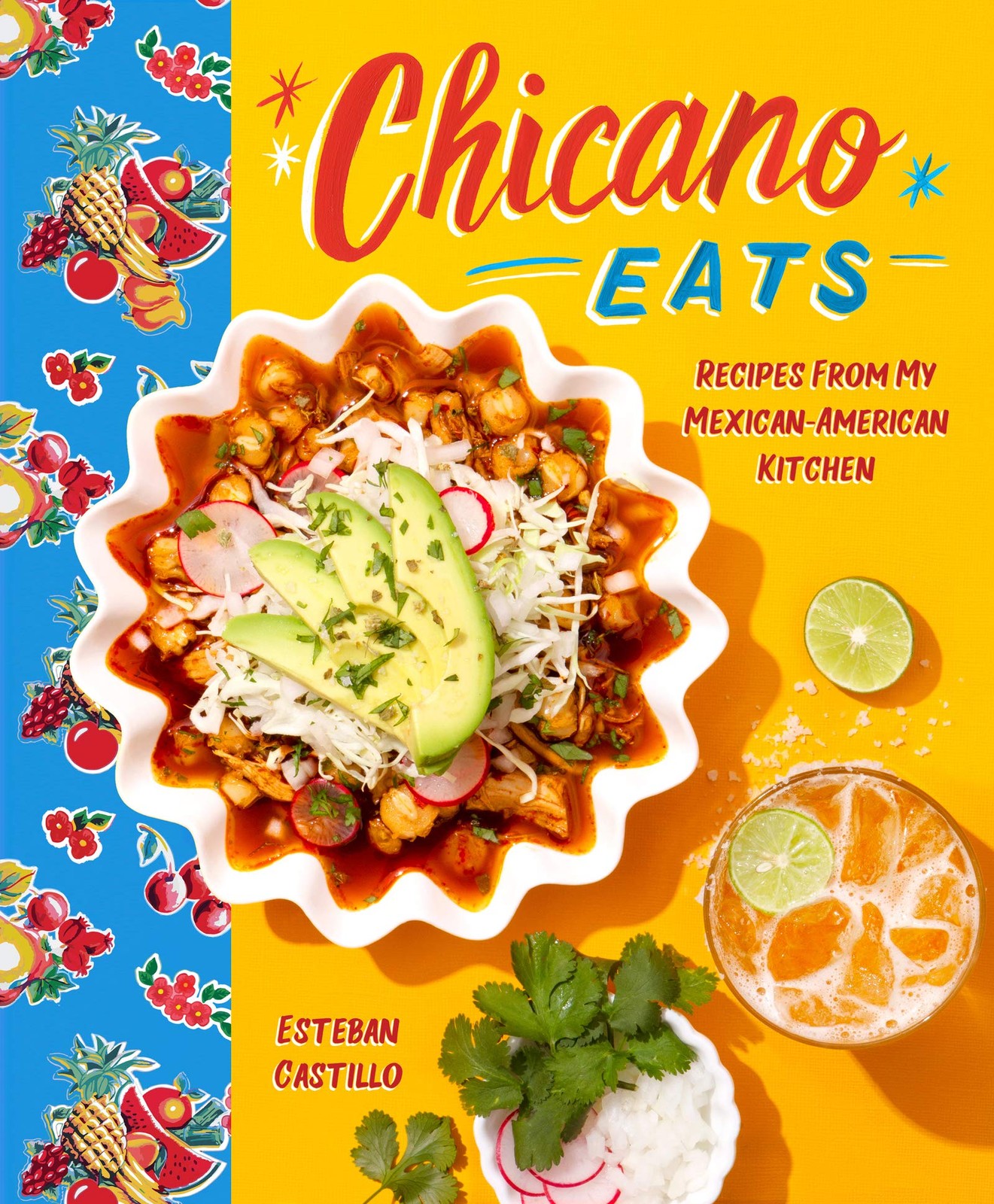 Chicano Eats: Recipes from My Mexican-American Kitchen―A Bicultural Cookbo…