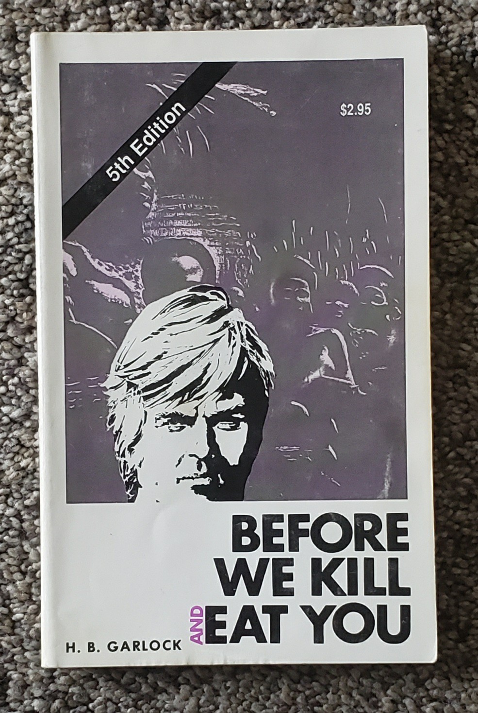 Before We Kill And Eat You by H B. Garlock Vintage Paperback Book 5th Edition
