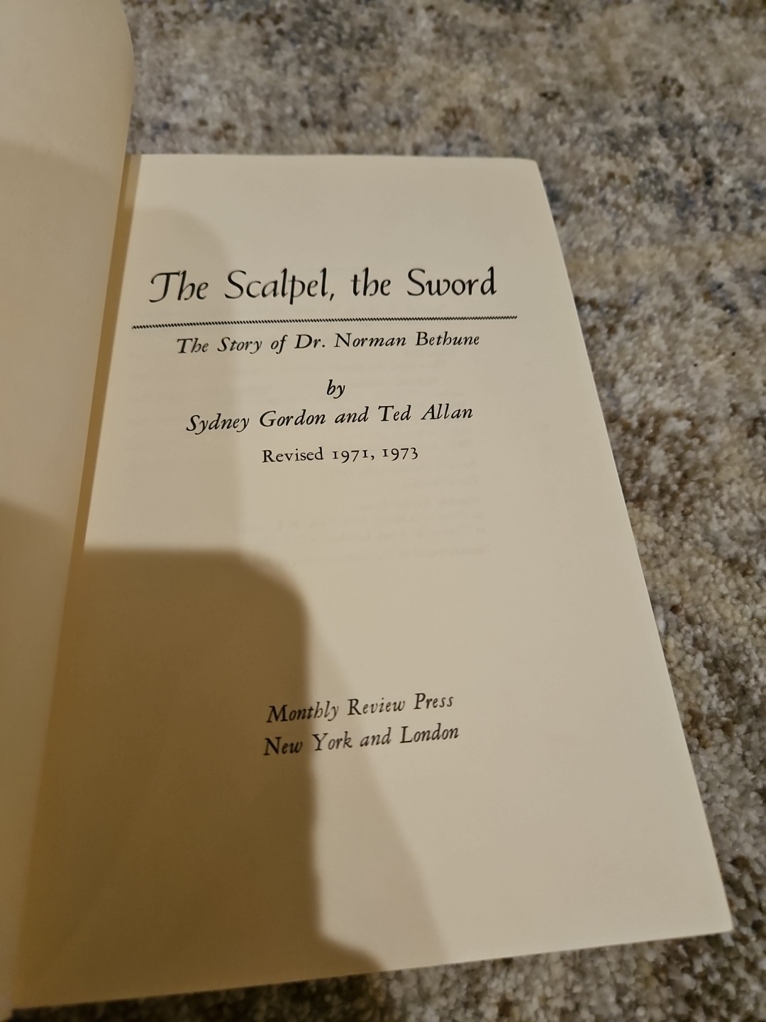 The Scalpel, the Sword ~ Ted Allen & Sydney Gordon. Dr Norman Bethune 1973 Pb