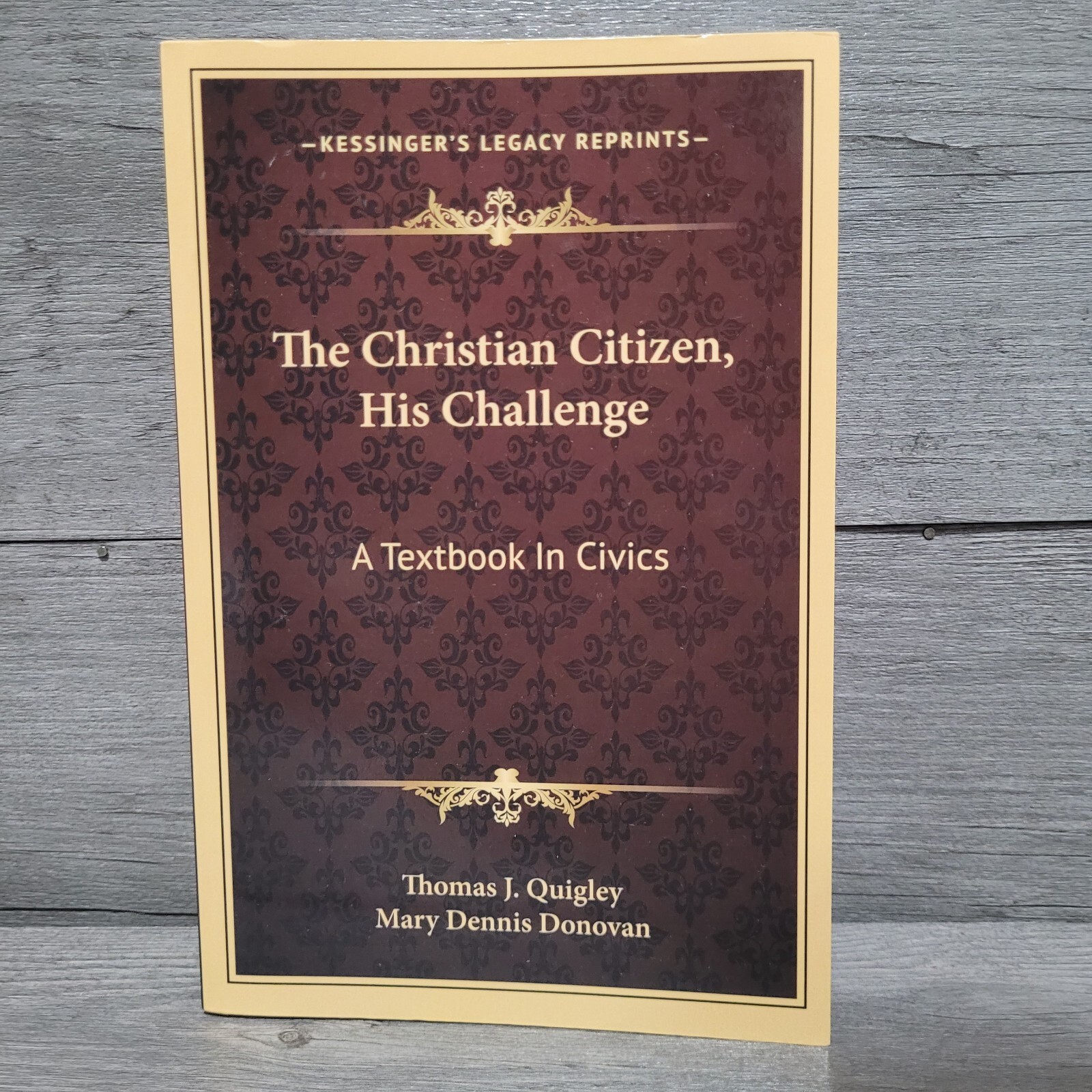 The Christian Citizen, His Challenge A Textbook In Civics