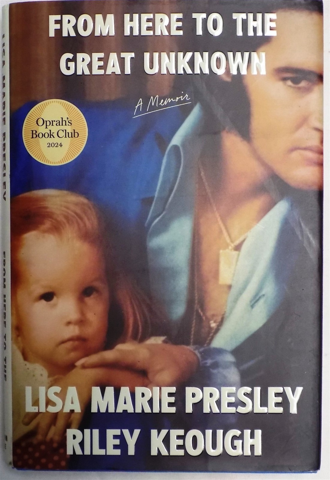 From Here to the Great Unknown: Oprah’s Book Club: A Memoir Lisa Marie Presley