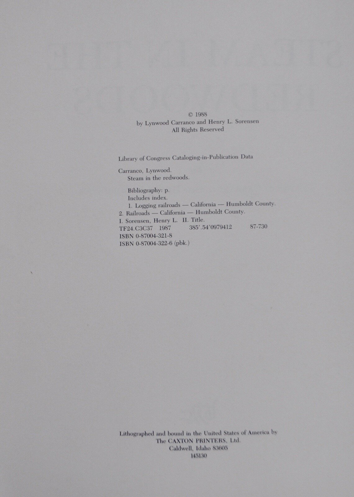 Steam in the Redwoods by Carranco & Sorensen, Railroad Logging SC1988