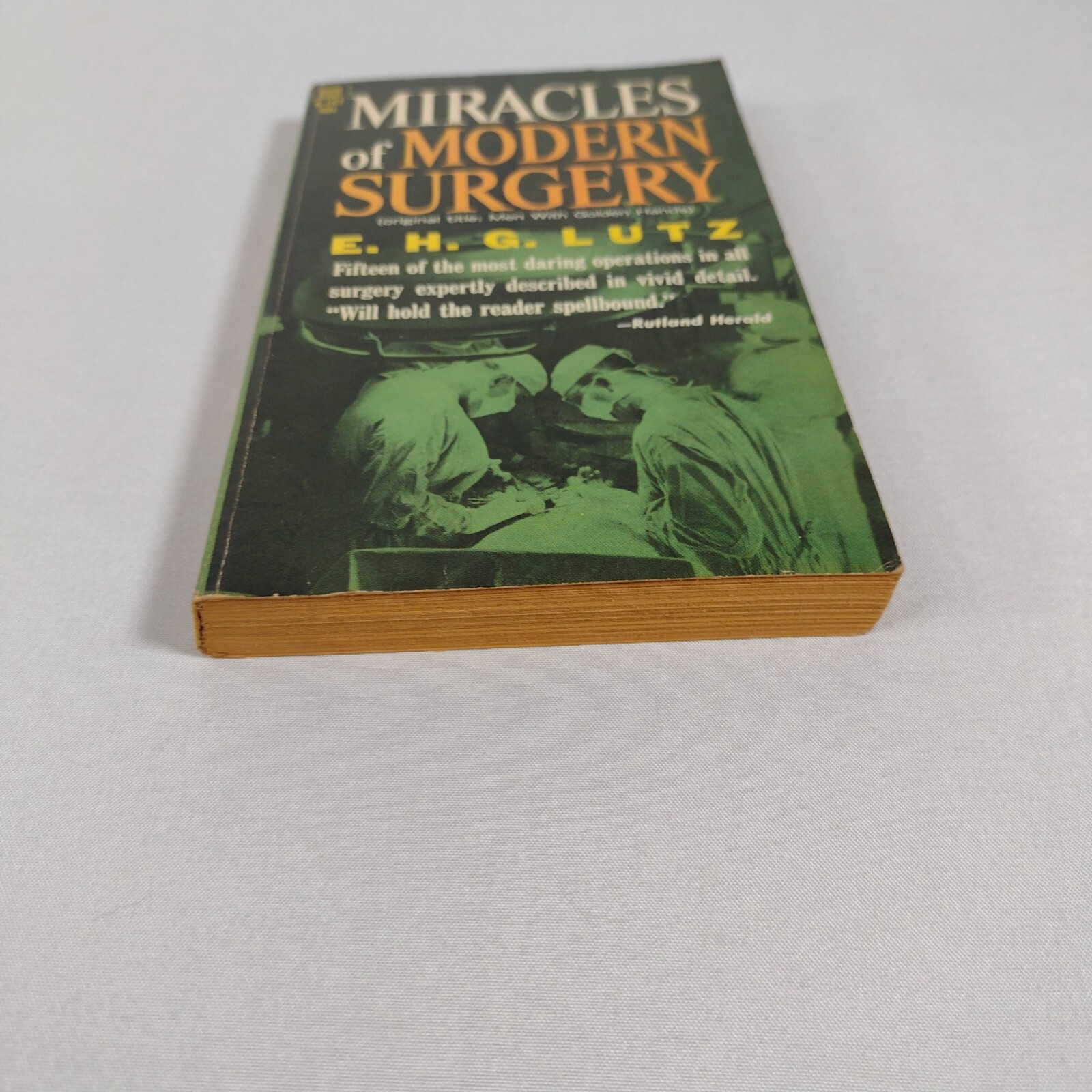 Miracles of Modern Surgery E.H. G. Lutz Paperback 1956 Vintage
