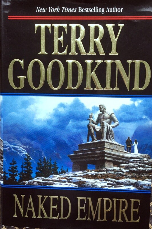 Naked Empire by Terry Goodkind, HC, Dj . 1st 1st, BRAND NEW Sword of Truth.