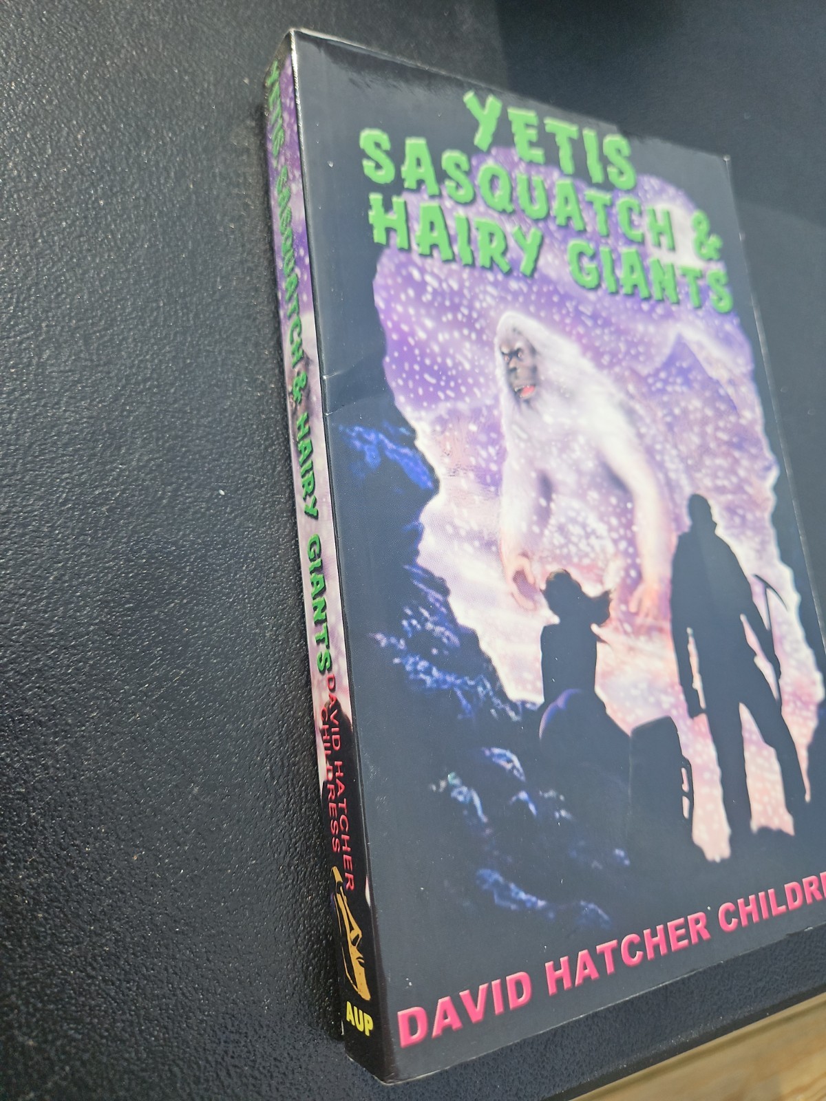 Yetis Sasquatch and Hairy Giants By David Childress Unexplained Bigfoot Cryptids