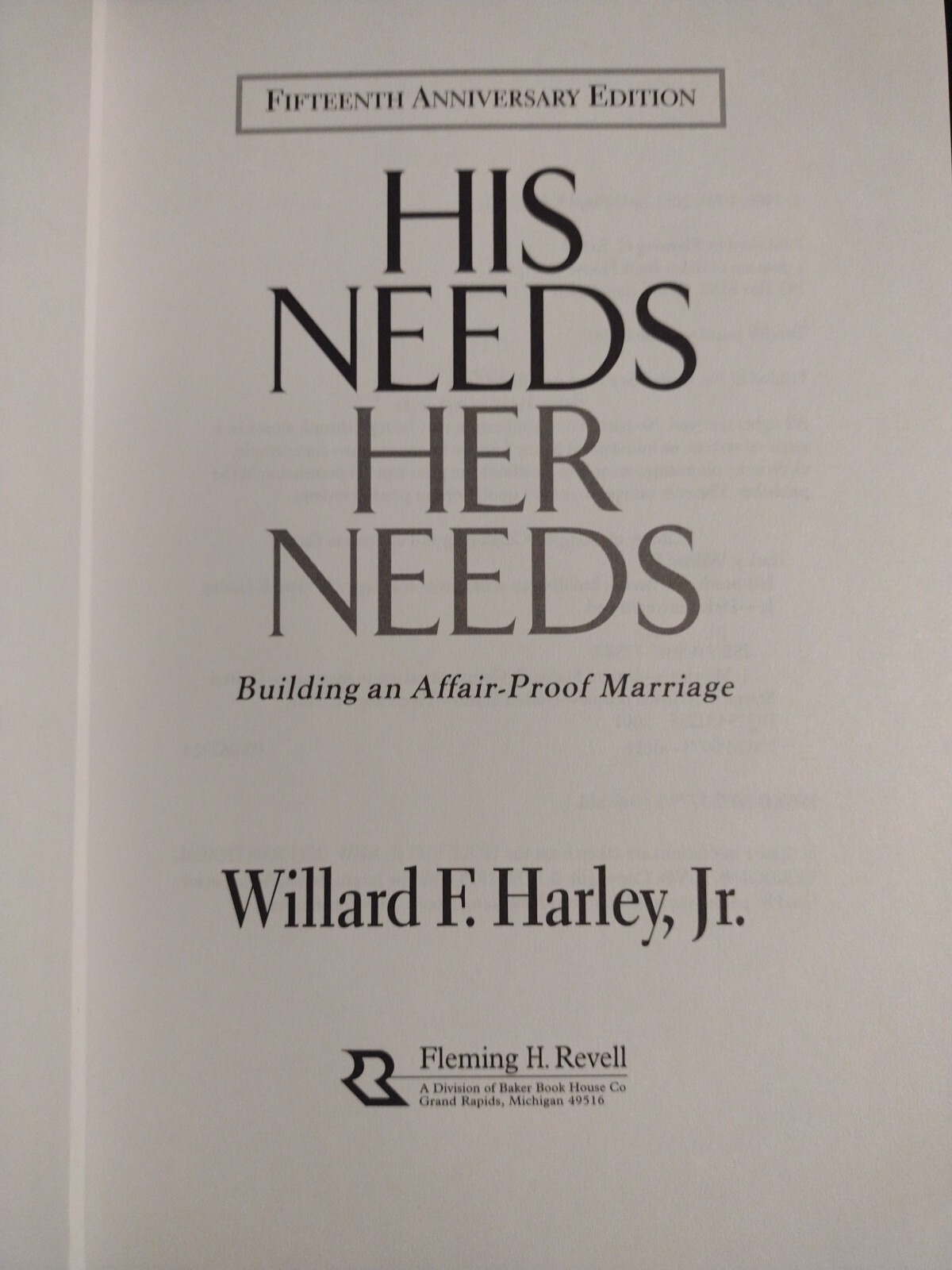 His Needs, Her Needs: Building an Affair-Proof Marriage by Willard F. Harley Jr