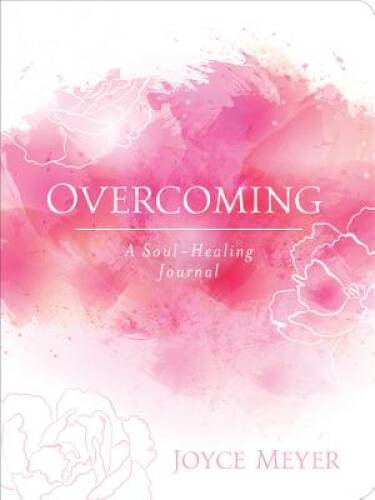 Overcoming: A Soul-Healing Journal – Diary By Meyer, Joyce – GOOD
