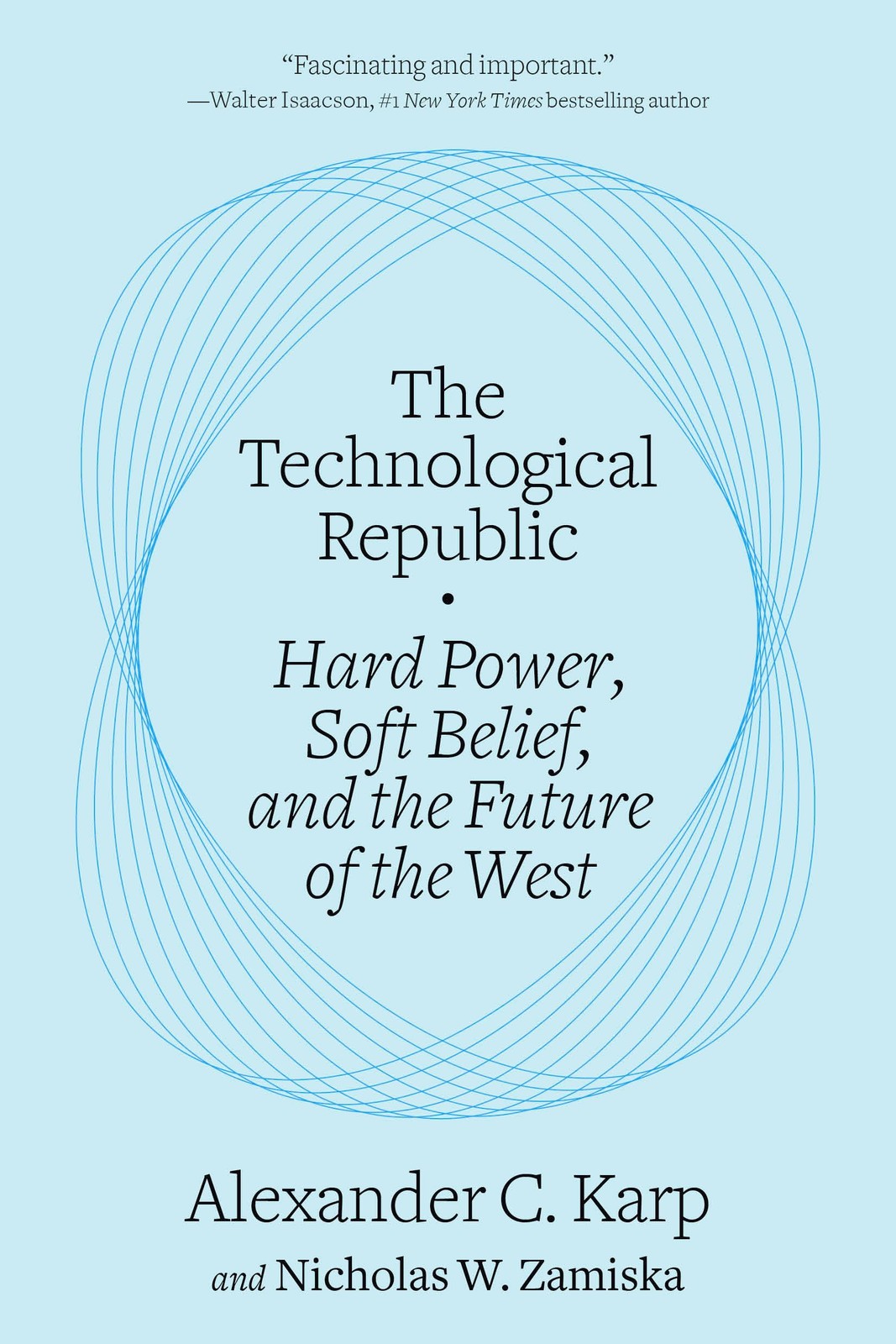 The Technological Republic: Hard Power, Soft Belief, and the Future of the W…