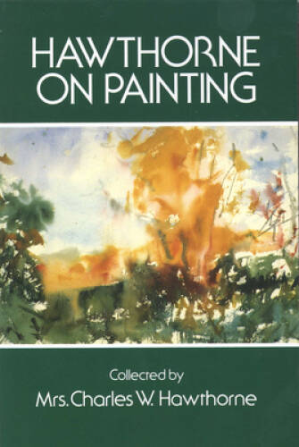 Hawthorne on Painting (Dover Art Instruction) – Paperback – VERY GOOD
