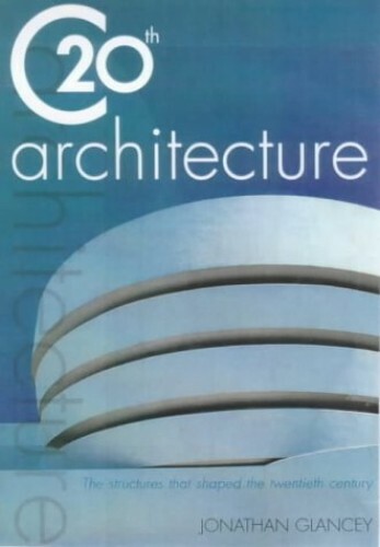 Twentieth Century Architecture by Glancey, Jonathan Paperback Book The Fast Free