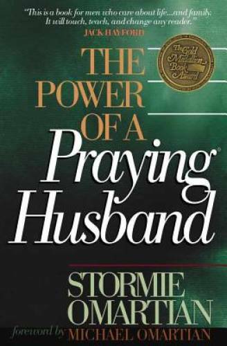 The Power of a PrayingÂ® Husband – Paperback By Omartian, Stormie – VERY GOOD