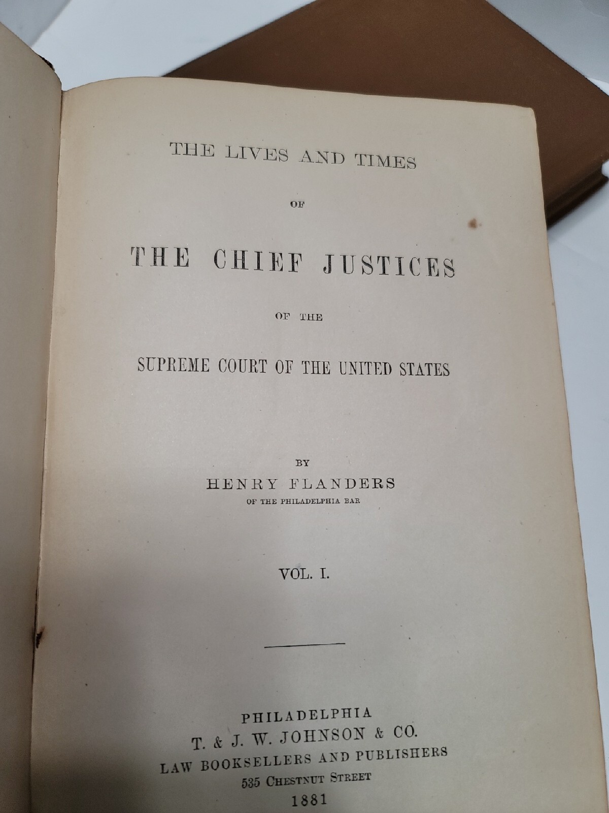 Flanders Lives & Times of the Chief Justices By FLANDERS Vol 1 & 2 J.W. J 1881