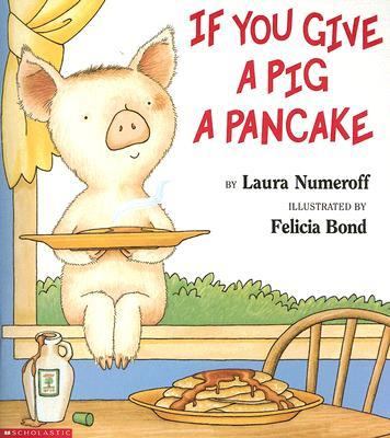 If You Give a Pig a Pancake by laura-numeroff