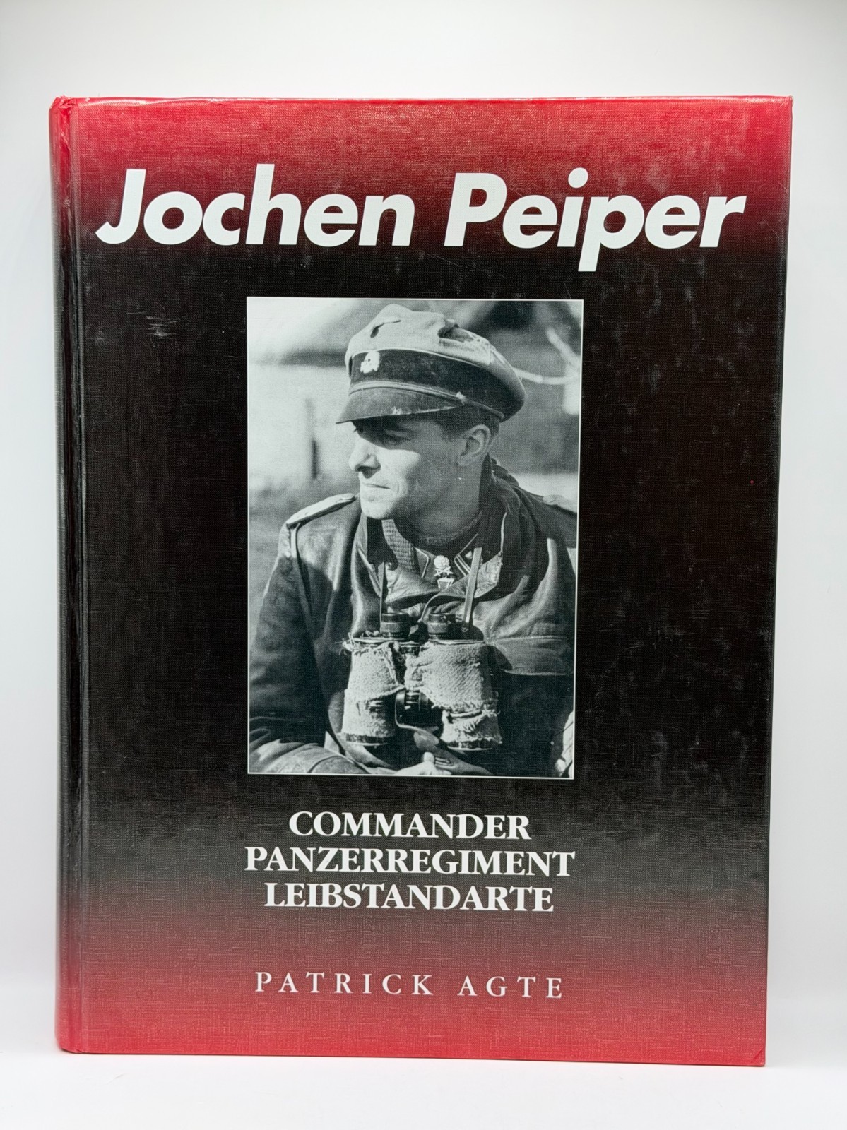 Jochen Peiper: Commander Panzerregiment Leibstandarte by Patrick Agte (1999)