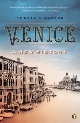 Venice: A New History – Paperback By Madden, Thomas F. – GOOD