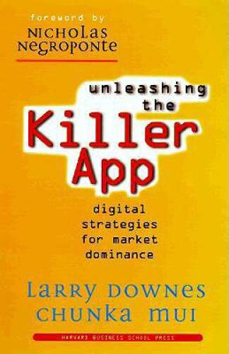 Unleashing the Killer App: Digital Strategies for Market Dominance – GOOD