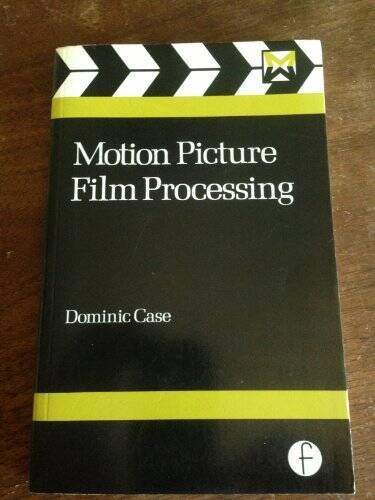 Motion Picture Film Processing (Media Manuals) – Paperback – GOOD