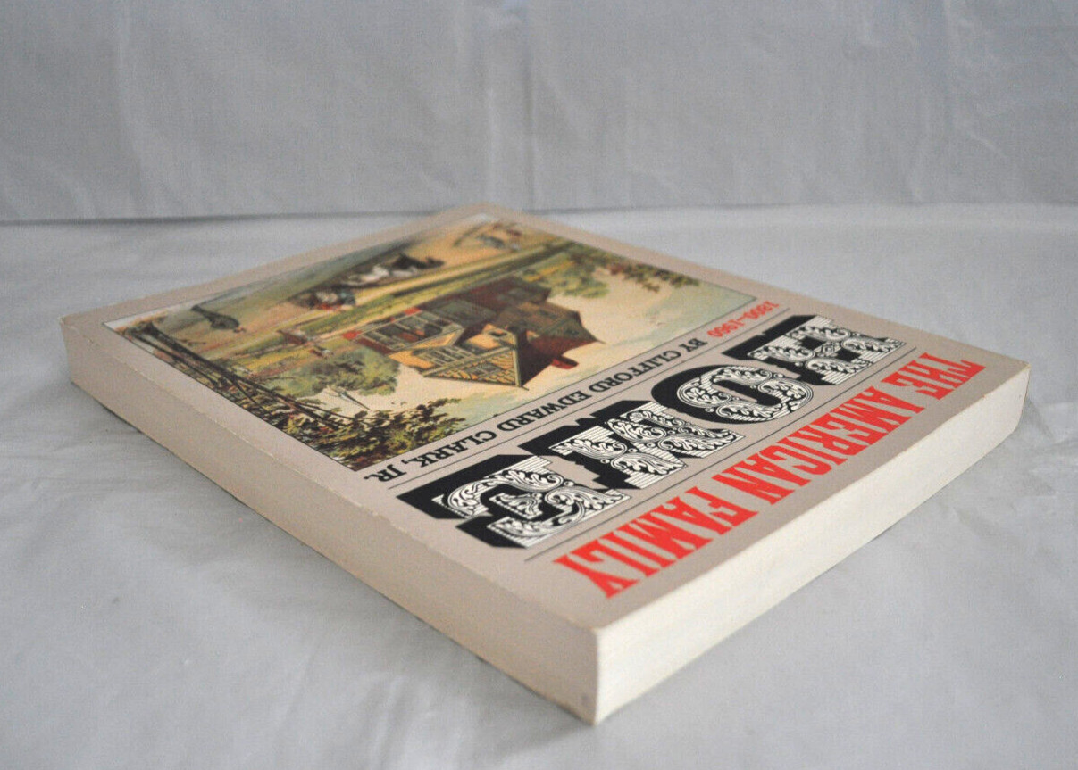 The American Family Home 1800-1960 by Clifford Edward Clark, JR. Book 1986