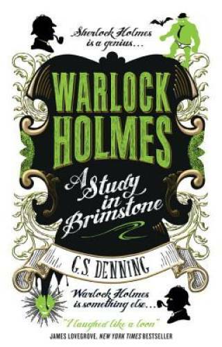 Warlock Holmes – A Study in Brimstone – Paperback By Denning, G.S. – GOOD