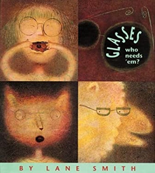 Glasses : Who Needs ‘Em? Hardcover Lane Smith
