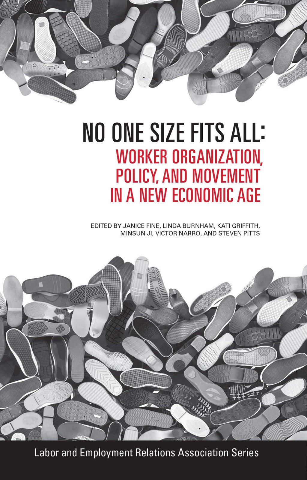No One Size Fits All: Worker Organization, Policy, and Movement in a New Eco…