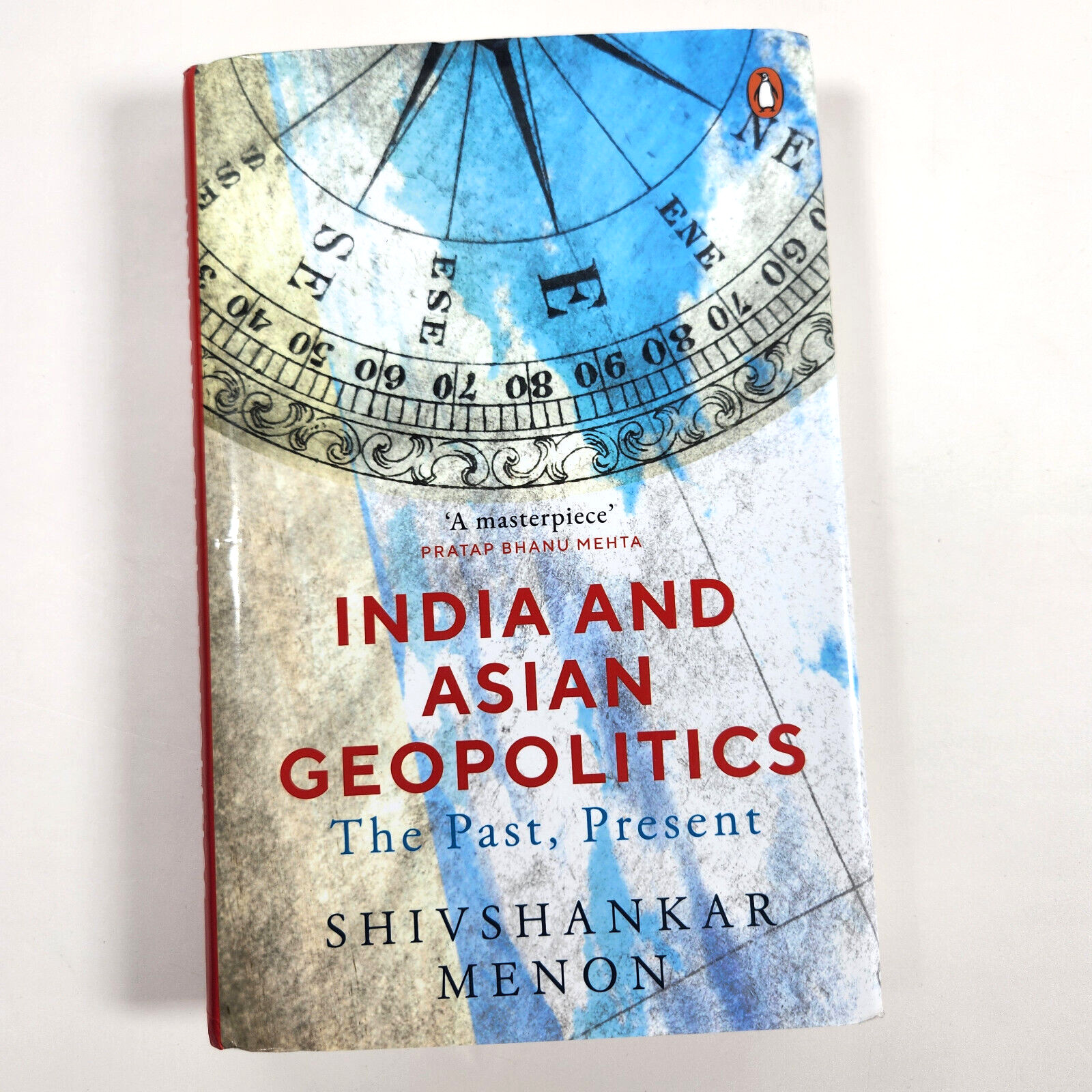 Indian and Asian Geopolitics Past Present Menon 2021 HC DJ India Foreign Policy